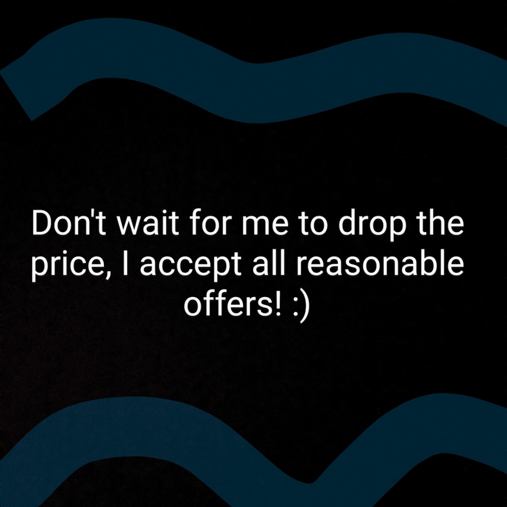 I accept all reasonable offers! feel free to offer